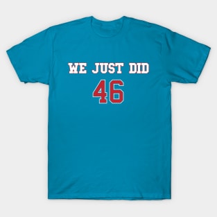 We Just Did Joe (Red Jersey Front) T-Shirt